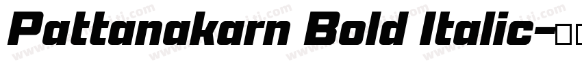 Pattanakarn Bold Italic字体转换